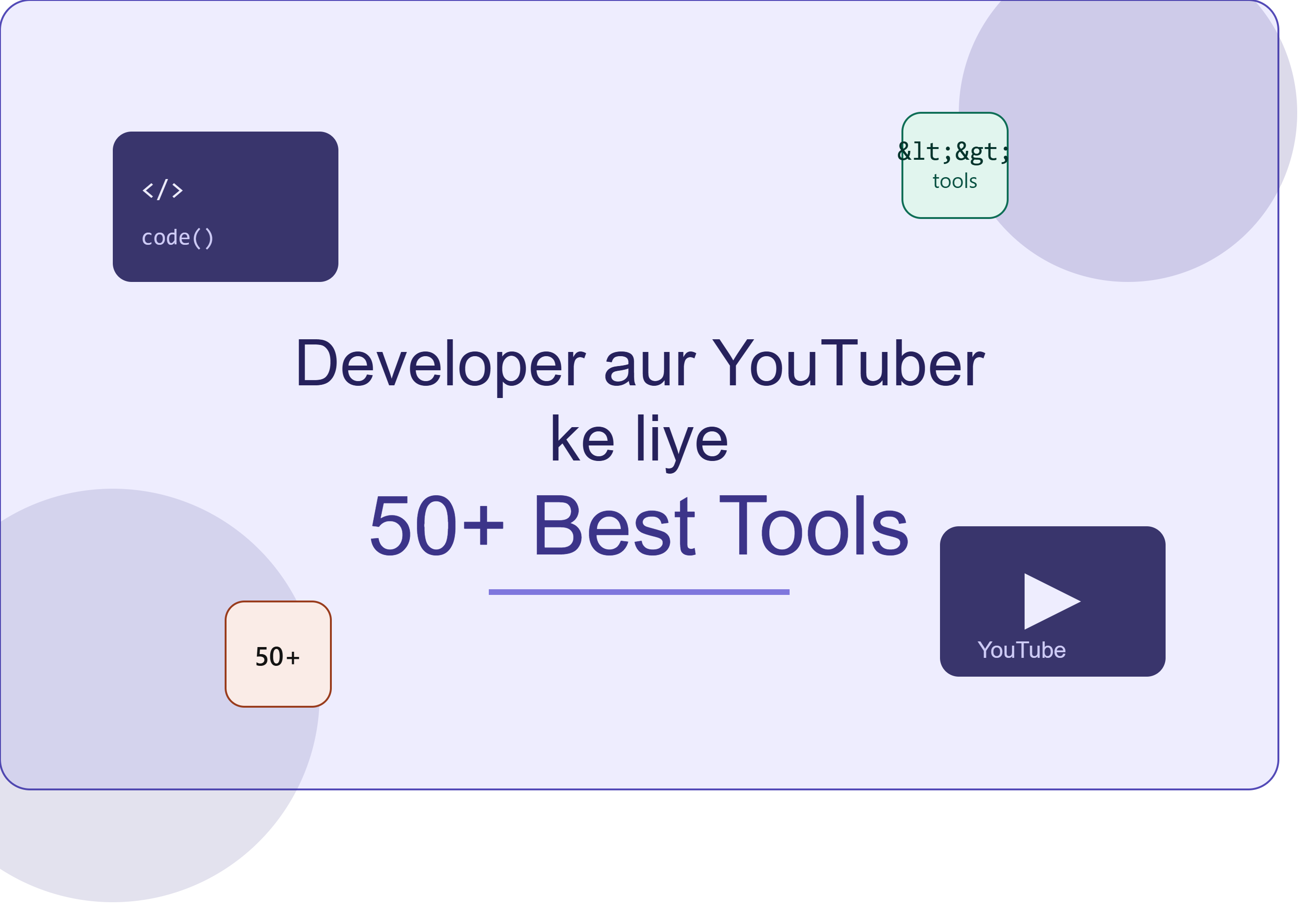 Developer aur YouTuber ke liye 50+ Best Tools